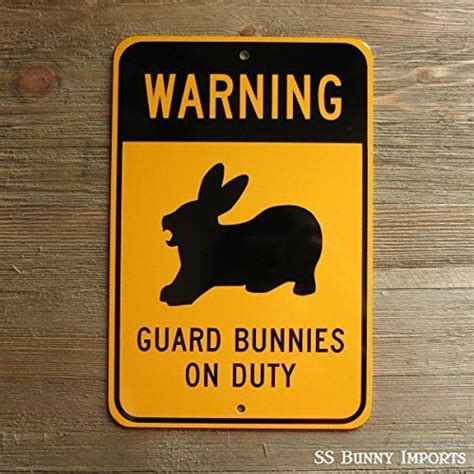 Warning Guard Bunnies On Duty Novelty Rabbit Sign