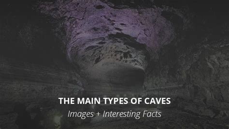 7 Different Types Of Caves Images Interesting Facts Fun Facts