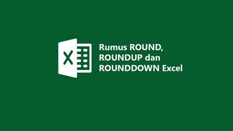 Rumus Round Roundup Dan Rounddown Excel Cara Pembulatan