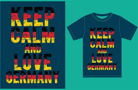 Keep Calm And Love Germany Germany Flag Graphic By Sadequl56