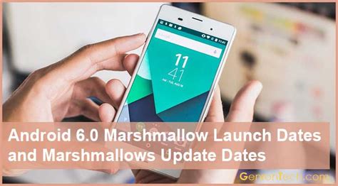 Android 60 Marshmallow Launch Dates Marshmallows Update
