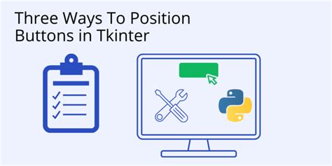 How To Position Buttons In Tkinter With Grid Place Or Pack Activestate