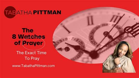 The 8 Prayer Watches Of Prayer The Exact Time To Pray If You Want To