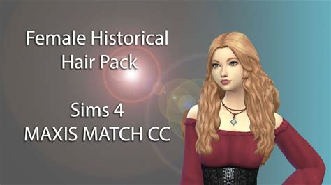 Female Historical Hair Pack Sims 4 Maxis Match Cc Youtube