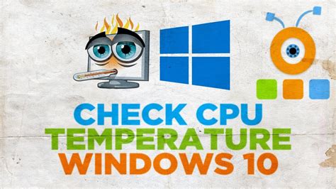 Your computer may be too hot because you're overclocking your cpu. How to Check your CPU Temperature in Windows 10 - YouTube