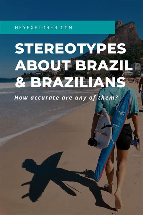 Stereotypes About Brazil And Brazilians How Accurate Are Any Of Them
