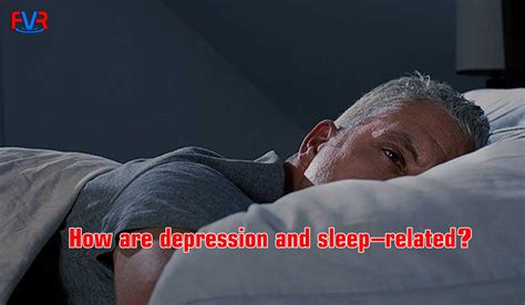 how are depression and sleep related foggy vision research