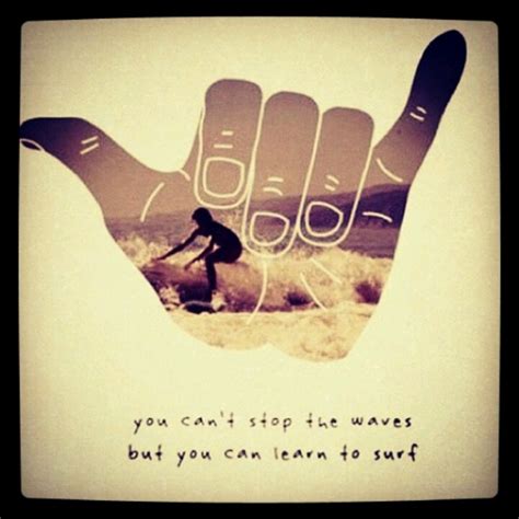 Hang Loose Quotes Quotesgram