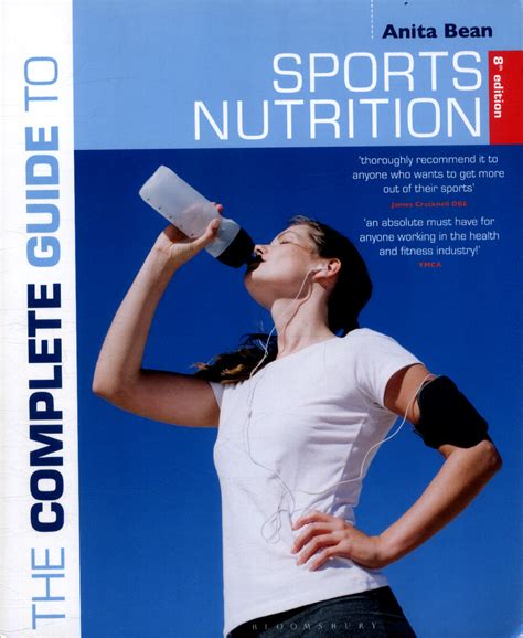The Complete Guide To Sports Nutrition By Bean Anita 9781472924209
