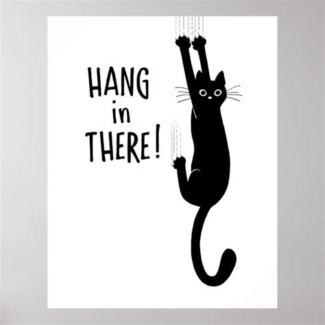 Funny Black Cat Hanging On Hang In There Poster Zazzle