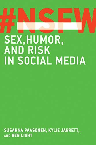 Nsfw Sex Humor And Risk In Social Media The Mit Press By Susanna Paasonen Very Good