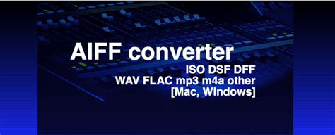 If you want to play dsf files or dff files on your mobile phone or other devices, converting the audio files to flac would be an ideal solution. AIFF Converter Audio Files WAV mp3 FLAC m4a other [Mac ...