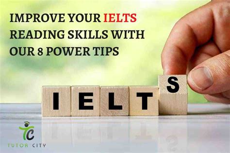 Improve Your Ielts Reading Skills With Our 8 Power Tips