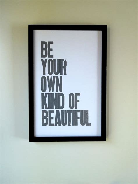 Grey Poster Be Your Own Kind Of Beautiful Letterpress