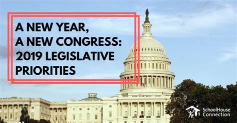 A New Year A New Congress 2019 Legislative Priorities Schoolhouse