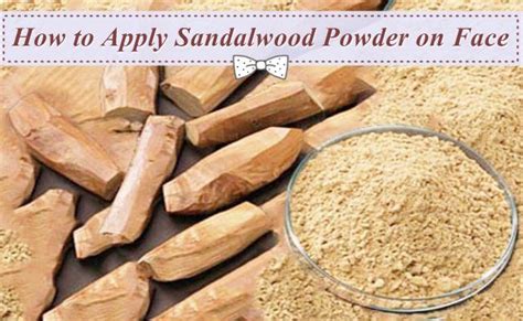 How To Apply Sandalwood Powder On Face