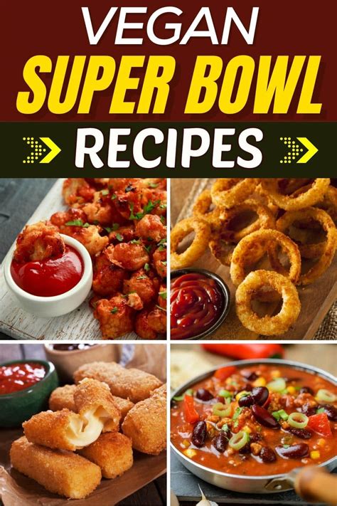 25 Best Vegan Super Bowl Recipes Easy Snacks Insanely Good