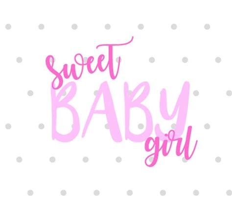 Sweet Baby Girl Svg File Dxf File Silhouette Cricut Newborn