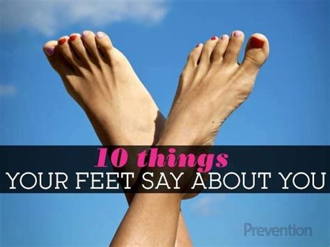10 Things Your Feet Say About Your Health Health Health Advice