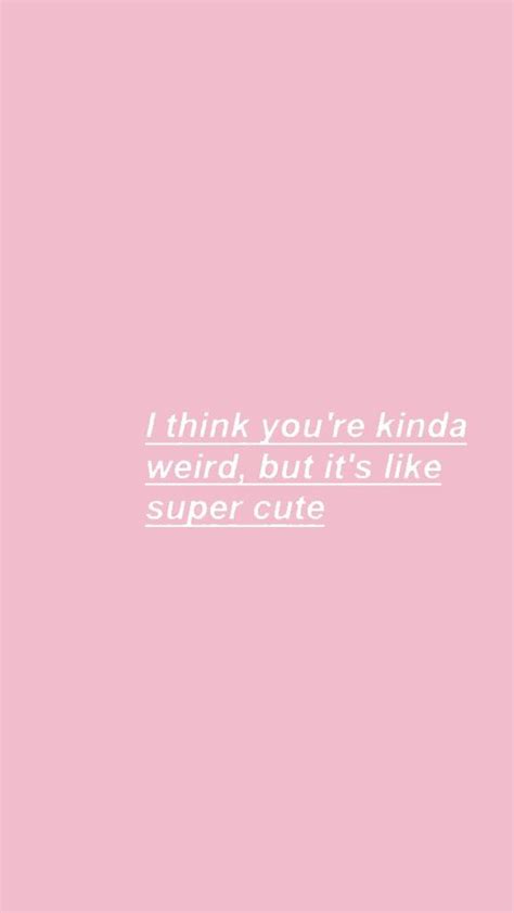 Pin By Drew On Hoi Pink Quotes Cute Love Quotes Quote Aesthetic