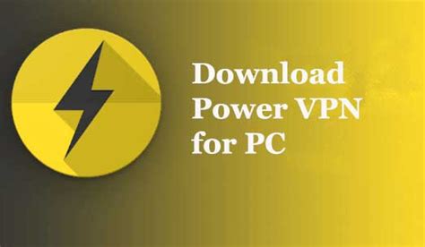 Download Power Vpn For Pc Windows 1087 And Mac Trendy Webz