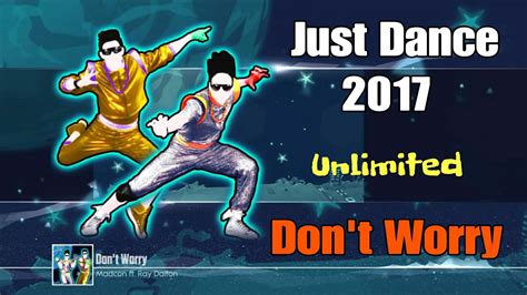 Just Dance 2017 Unlimited Dont Worry 5 Stars Super Stars