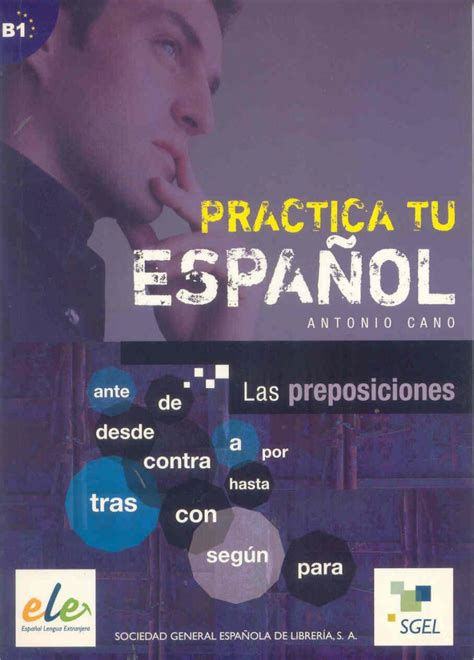 Practica Tu Espanol Ejercicios Las Preposiciones