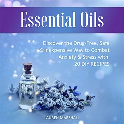 Essential Oils Natural Remedies A Complete Guide To Natures Ts