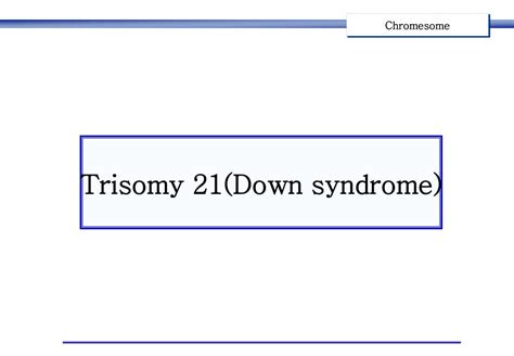 Ppt Trisomy 21down Syndrome Powerpoint Presentation Free Download Id5565983