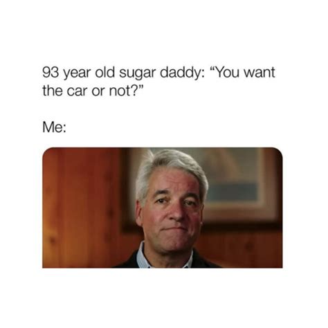 17 The Best Sugar Daddy Memes In 2023