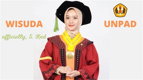 Wisuda Unpad Yeay Officially Sarjana Kedokteran Dewi Rani Youtube