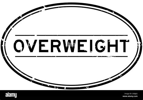 Grunge Black Overweight Word Oval Rubber Seal Stamp On White Background Stock Vector Image And Art