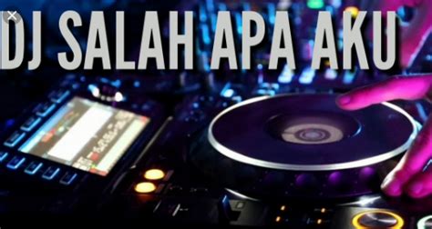 Download lagu 2019 mp3 ✖. Download Lagu Dj Salah Apa Aku Ilir7 Remix Mp3 Terbaru ...