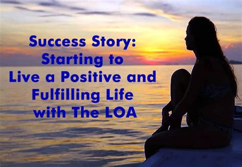 Success Story Starting To Live A Positive And Fulfilling Life With The Loa