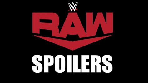 Backstage News Notes WWE Monday Night Raw Spoilers For Tonight
