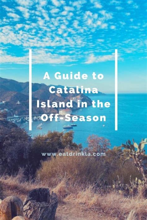 the ocean with text overlay that reads a guide to catalina island in the off season