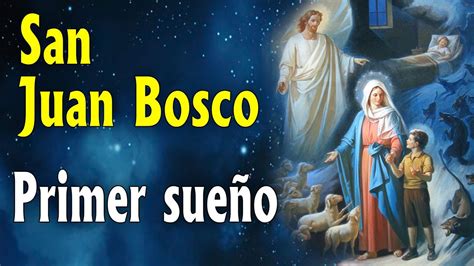San Juan Bosco El Primer Sueño Youtube