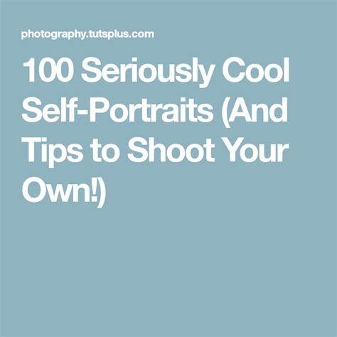 100 Seriously Cool Self Portraits And Tips To Shoot Your Own Self