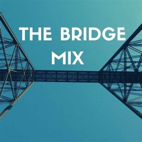 The Bridge Mix