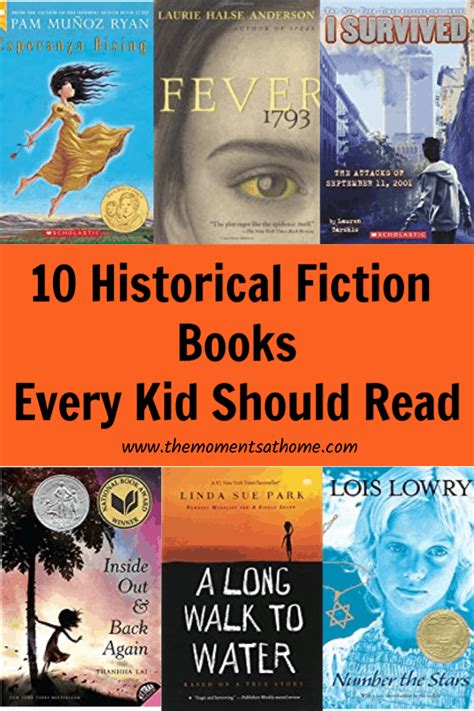 10 Historical Fiction Books For Kids The Moments At Home