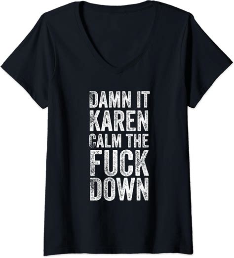 Womens Damn It Karen Calm The Fuck Down Funny Vulgar Karen