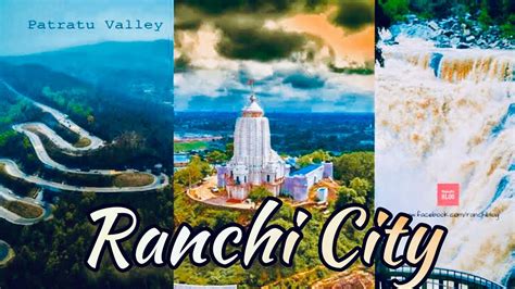 Ranchi City Beautiful City Ranchi Jharkhands Capital Ranchi