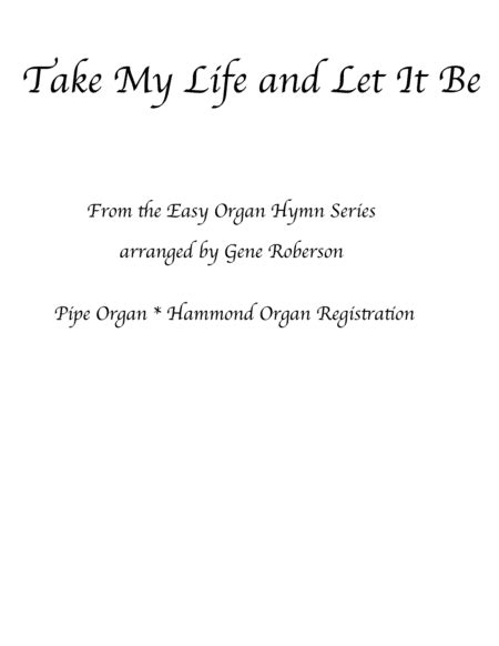 Take My Life And Let It Be Easy Organ Hymn Organ Solo Digital Sheet Music Sheet Music Plus