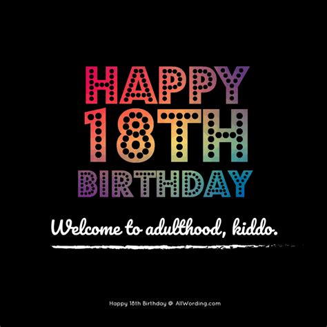 Happy Th Birthday Welcome To Adulthood Kiddo Th Birthday Quotes