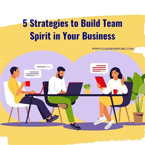 5 Strategies To Build Team Spirit In Your Business Leadership Girl