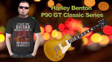 Harley Benton Sc 450 P90 Gt Classic Series Youtube