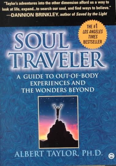 Shop Soul Traveler A Guide To Out Of Body Experiences And The Wonders