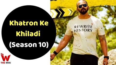 Khatron Ke Khiladi Season 10 Tv Show Cast Timings Plot Salary