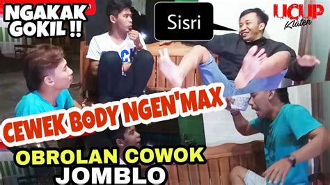Super Ngakak Obrolan Malming Cowok Jomblo Ucup Klaten And Pengux Youtube