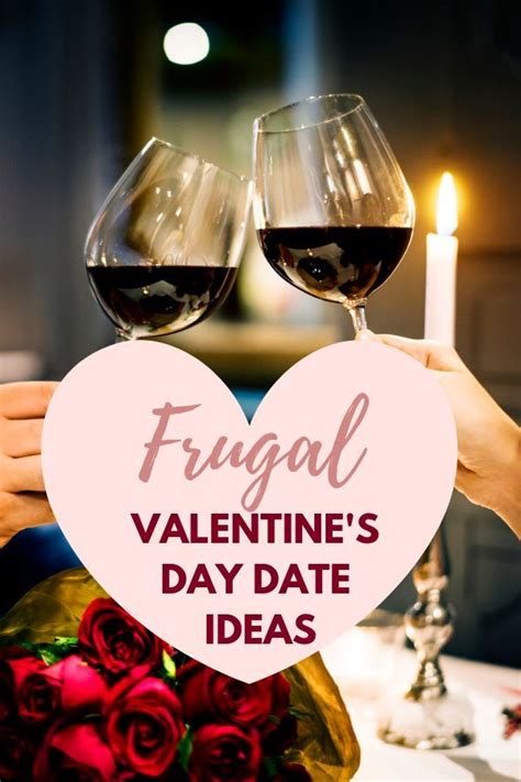 7 Romantic Frugal Valentines Day Date Ideas Valentines Date Ideas